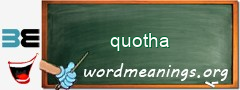 WordMeaning blackboard for quotha